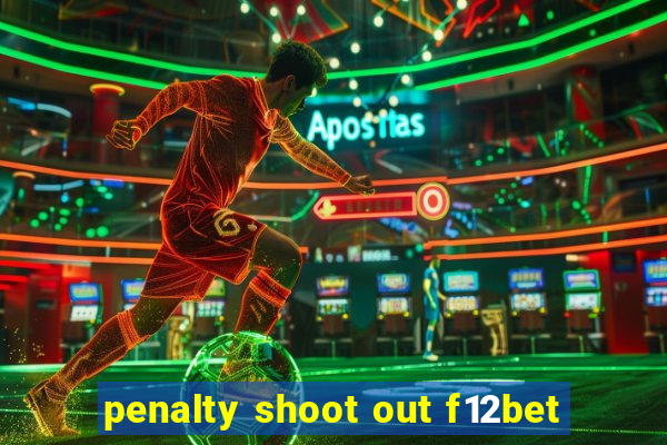 penalty shoot out f12bet